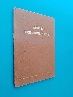 A Guide To Process Capability Studies