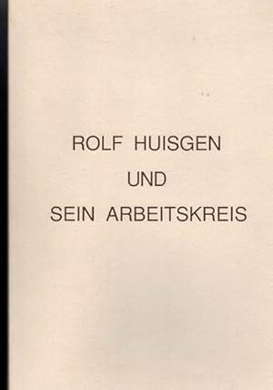 Rolf Huisgen und sein Arbeitskreis. Eine Autobiographie von Mitarbeitern, Gästen und Freunden aus...