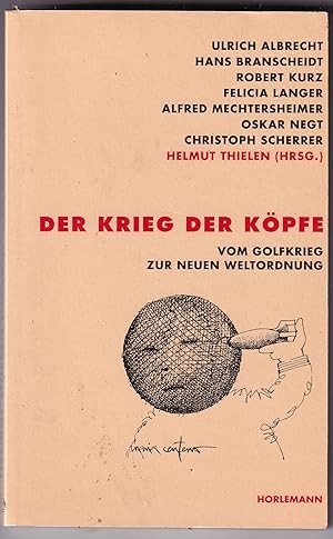 Seller image for Der Krieg der Kpfe: Vom Golfkrieg zur Neuen Weltordnung for sale by Kultgut