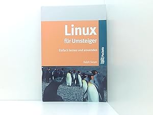 Bild des Verkufers fr Linux fr Umsteiger: Einfach lernen und anwenden einfach lernen und anwenden zum Verkauf von Book Broker