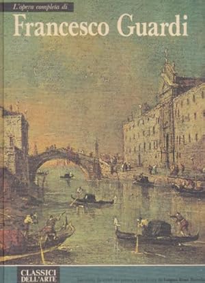 Image du vendeur pour L'opera completa di Francesco Guardi. Classici dell'Arte; 71; Editore Camesasca; mis en vente par nika-books, art & crafts GbR