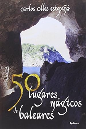 Seller image for 50 lugares mgicos de Baleares for sale by Libros Sargantana