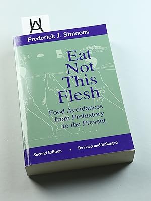 Bild des Verkufers fr Eat Not This Flesh. Food Avoidances from Prehistory to the Present. zum Verkauf von Antiquariat Uhlmann