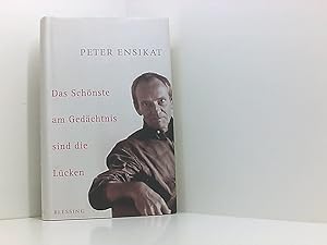 Seller image for Das Schnste am Gedchtnis sind die Lcken Peter Ensikat for sale by Book Broker