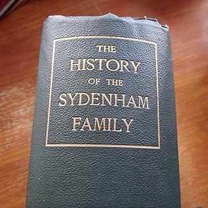 The History of the Sydenham Family: Collected from Family Documents, Pedigrees, Deeds, and Copiou...