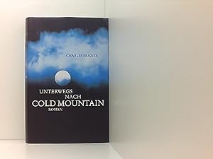 Bild des Verkufers fr Charles Frazier: Unterwegs nach Cold Mountain zum Verkauf von Book Broker