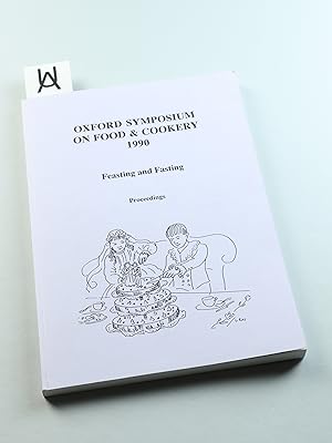 Seller image for Oxford Symposium on Food & Cookery 1990: Feasting and Fasting. Proceedings. for sale by Antiquariat Uhlmann