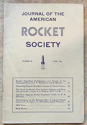 Image du vendeur pour Journal of the American Rocket Society Number 85 June, 1951 / P F Winternitz and D Horvitz "Rocket Propellant Performance And Energy Of The Chemical Bond" / Marvin Meyer "Throttling Thrust-Chamber Control" / Lieut.Commander F C Durant "The Naval Air Rocket Test Station - Purpose And Progress" / W R Sheridan "Expellant Bags For Rocket Propellant Tanks" / C W Tait, A G Whittaker and H Williams "Measurement Of The Burning Rate Of Liquid Propellants" mis en vente par Shore Books