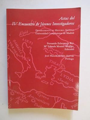 Seller image for Actas del IV Encuentro de Jovenes Investigadores Historia Antigua : metodologi�a en historia antigua, problemas de interpretacio�n for sale by GREENSLEEVES BOOKS