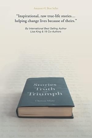 Bild des Verkufers fr Stories of Truth and Triumph - Book 2: "Inspirational, raw true-life stories. helping change lives because of theirs." zum Verkauf von WeBuyBooks 2