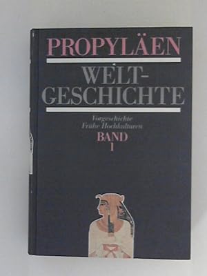 Seller image for Propylen Weltgeschichte Eine Universalgeschichte: Band 1. : Vorgeschichte, Frhe Hochkulturen for sale by ANTIQUARIAT FRDEBUCH Inh.Michael Simon