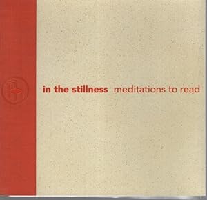 IN THE STILLNESS : MEDITATIONS TO READ