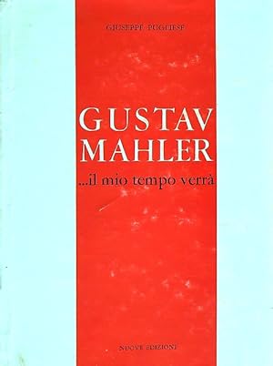 Imagen del vendedor de Gusta Mahler. il mio tempo verra' a la venta por Miliardi di Parole