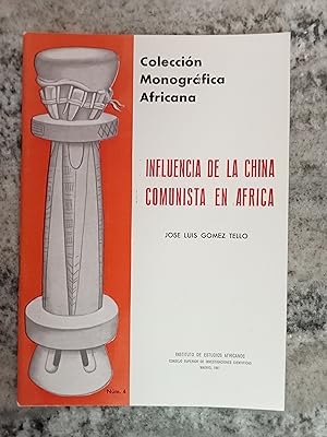 COLECCIÓN MONOGRÁFICA AFRICANA Nº 4. Influencia de la china comunista en África