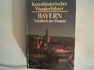Seller image for Bayern nrdlich der Donau. Kunsthistorischer Wanderfhrer for sale by ANTIQUARIAT FRDEBUCH Inh.Michael Simon