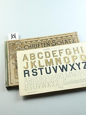 Schriften-Schatz. Eine Sammlung praktischer Alphabete für Berufszweige aller Art. I. Serie.