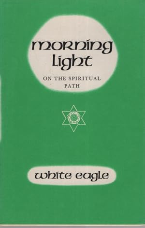 Seller image for Morning Light On The Spiritual Path (Living in the light) for sale by Dromanabooks