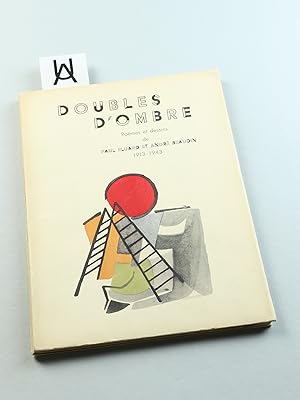 Image du vendeur pour Doubles d'ombre. Pomes et dessins de Paul luard et Andr Beaudin, 1913 - 1943. mis en vente par Antiquariat Uhlmann