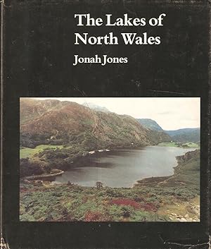 Seller image for THE LAKES OF NORTH WALES. By Jonah Jones. for sale by Coch-y-Bonddu Books Ltd