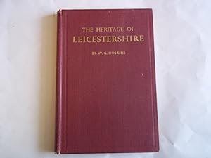 Imagen del vendedor de The Heritage of Leicestershire. a la venta por Carmarthenshire Rare Books