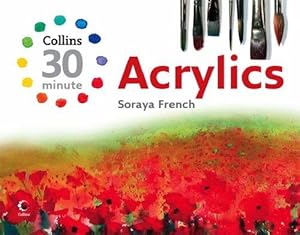 Immagine del venditore per Acrylics (Collins 30-Minute Painting) venduto da WeBuyBooks 2