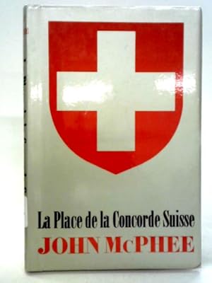 Bild des Verkufers fr La Place De La Concorde Suisse zum Verkauf von World of Rare Books
