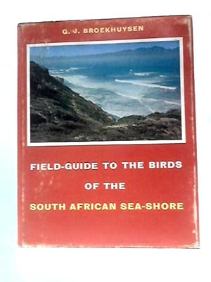 Bild des Verkufers fr Field-guide To The Birds Of The South African Sea-shore zum Verkauf von World of Rare Books