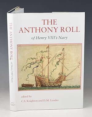 Seller image for The Anthony Roll Of Henry VIII?s Navy. Pepys Library 2991 and British Library Additional MS 22047 with related documents. for sale by PROCTOR / THE ANTIQUE MAP & BOOKSHOP