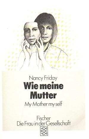 Wie meine Mutter. My Mother my self