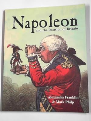 Imagen del vendedor de Napolean and the invasion of Britain a la venta por Cotswold Internet Books