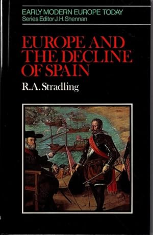 Imagen del vendedor de Europe and the Decline of Spain (Early modern Europe today) a la venta por High Street Books