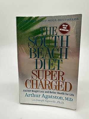 Seller image for The South Beach Diet Supercharged Faster Weight Loss and Better Health for Life for sale by Dean Family Enterprise