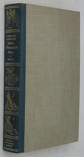 Seller image for A Bibliography of James Whitcomb Riley for sale by Powell's Bookstores Chicago, ABAA