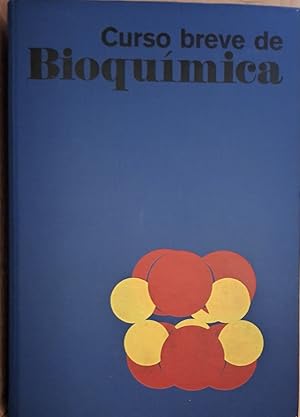 CURSO BREVE DE BIOQUIMICA.