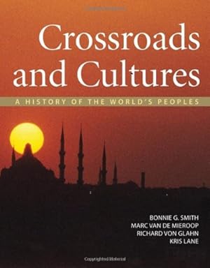 Imagen del vendedor de Crossroads and Cultures, Combined Volume: A History of the World's Peoples a la venta por -OnTimeBooks-
