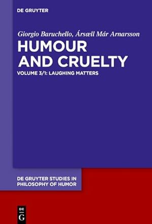 Bild des Verkufers fr Giorgio Baruchello; rsll Mr Arnarsson: Humour and Cruelty Laughing Matters : Prolegomena zum Verkauf von AHA-BUCH GmbH