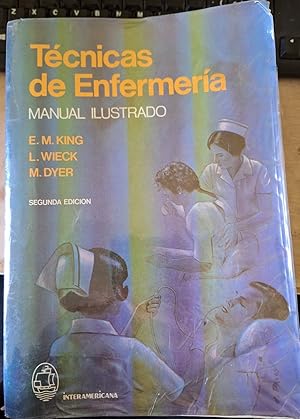 TECNICAS DE ENFERMERIA. MANUAL ILUSTRADO.