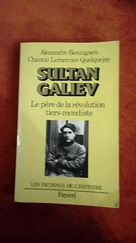 Seller image for Sultan Galiev: Le pre de la rvolution tiers-mondiste for sale by Les Lointains du Monde