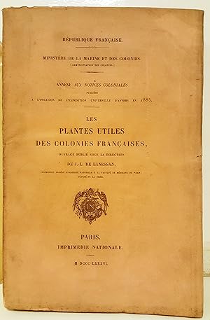 Les Plantes utiles des colonies françaises. Ouvrage publié sous la direction de J.-L. Lanessan.