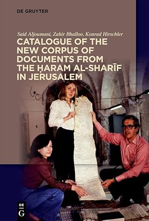 Bild des Verkufers fr Catalogue of the New Corpus of Documents from the Haram al-sharif in Jerusalem zum Verkauf von moluna