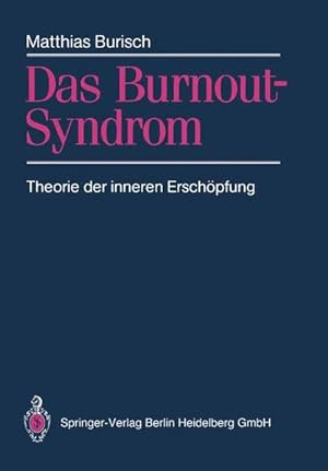 Das Burnout-Syndrom: Theorie der inneren Erschöpfung Theorie der inneren Erschöpfung