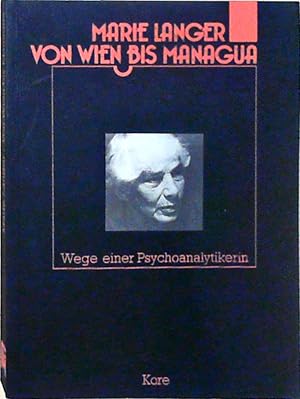 Von Wien bis Managua. Wege einer Psychoanalytikerin