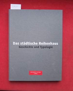 Seller image for Das stdtische Reihenhaus : Geschichte und Typologie. Wstenrot-Stiftung (Hrsg.). for sale by Versandantiquariat buch-im-speicher