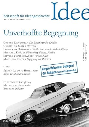 Zeitschrift für Ideengeschichte Heft XIII/4 Winter 2019: Unverhoffte Begegnung Unverhoffte Begegnung