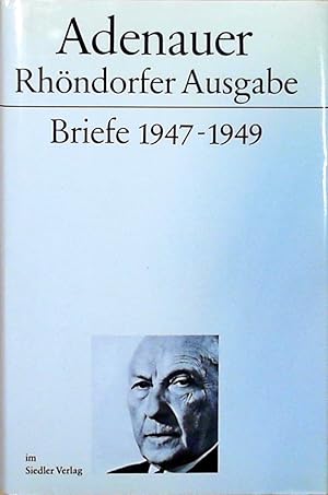 Rhöndorfer Ausgabe, Briefe 1947-1949: Bearb. v. Hans P. Mensing. 1947-1949