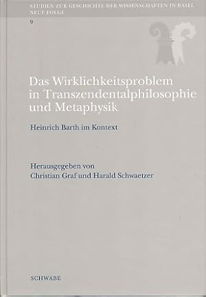 Bild des Verkufers fr Das Wirklichkeitsproblem in Transzendentalphilosophie und Metaphysik. Heinrich Barth im Kontext zum Verkauf von Fundus-Online GbR Borkert Schwarz Zerfa