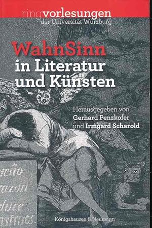 Seller image for WahnSinn in Literatur und Knsten. Wrzburger Ringvorlesungen. for sale by Fundus-Online GbR Borkert Schwarz Zerfa