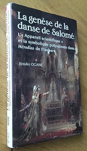 La genèse de la danse de Salomé. L« Appareil scientifique » et la symbolique polyvalente dans Hé...