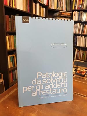 Patologie da solventi per gli adetti al restauro: Metodologie, tecniche e formazione nel mondo de...