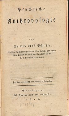 Bild des Verkufers fr Psychische Anthropologie. 2 Bnde in einem Band. Erste Band, welcher die Lehre vom Persnlichen Bewutsein und vom Geiste enthlt. Zweiter Band, welcher die Lehre vom Gemthe enthlt. zum Verkauf von Fundus-Online GbR Borkert Schwarz Zerfa
